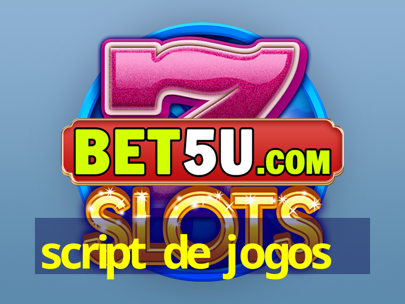 script de jogos